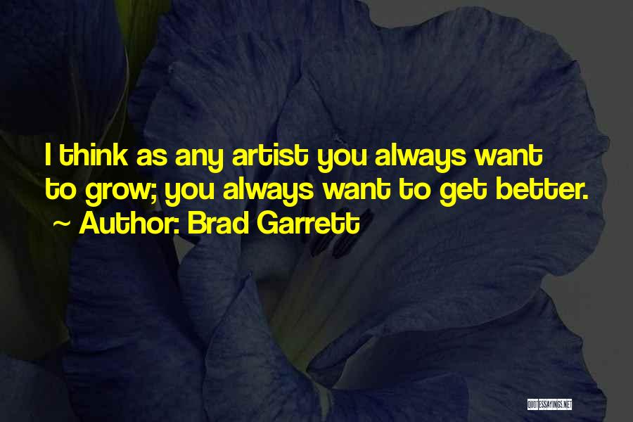 Brad Garrett Quotes 1998332