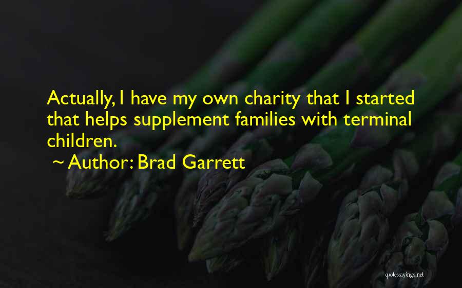 Brad Garrett Quotes 674544