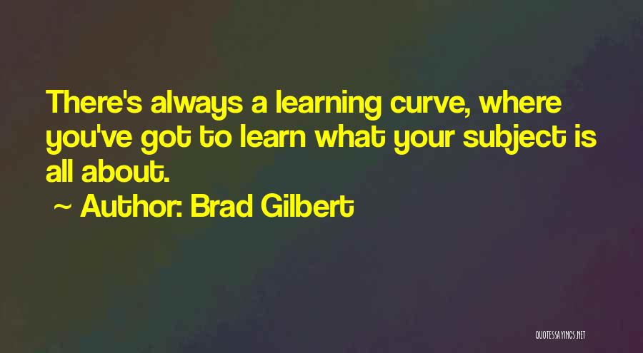 Brad Gilbert Quotes 625320