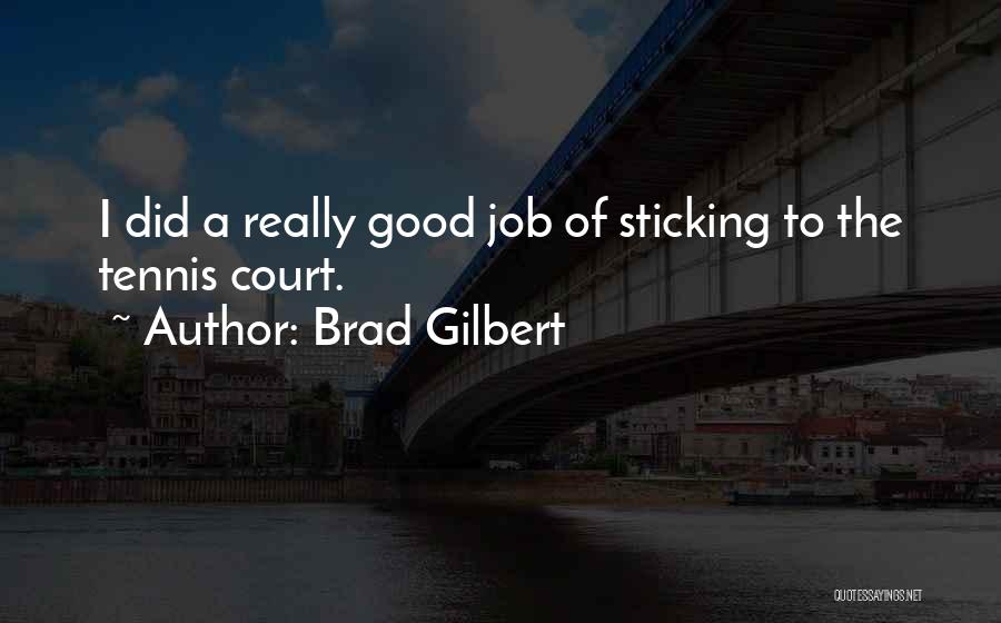 Brad Gilbert Quotes 659737