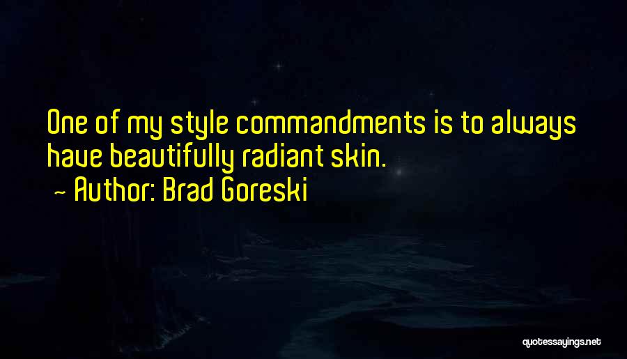 Brad Goreski Quotes 1627205