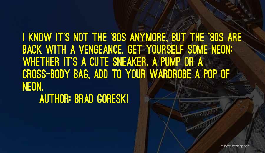 Brad Goreski Quotes 2078737