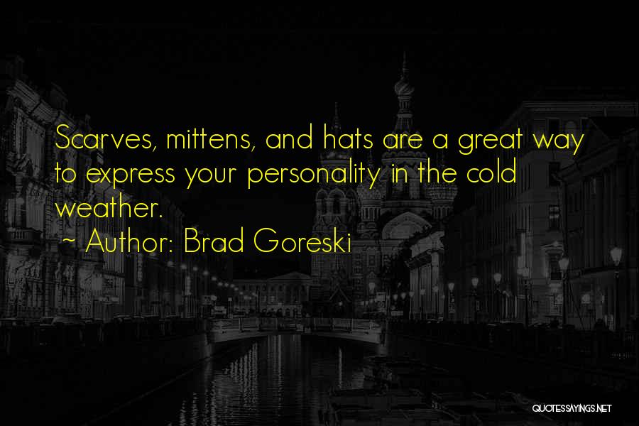 Brad Goreski Quotes 649109