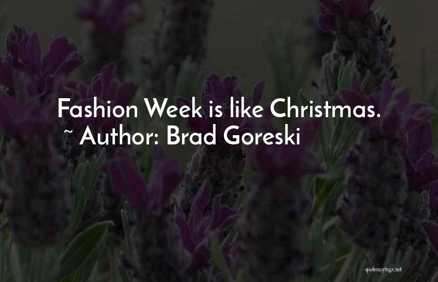 Brad Goreski Quotes 741042