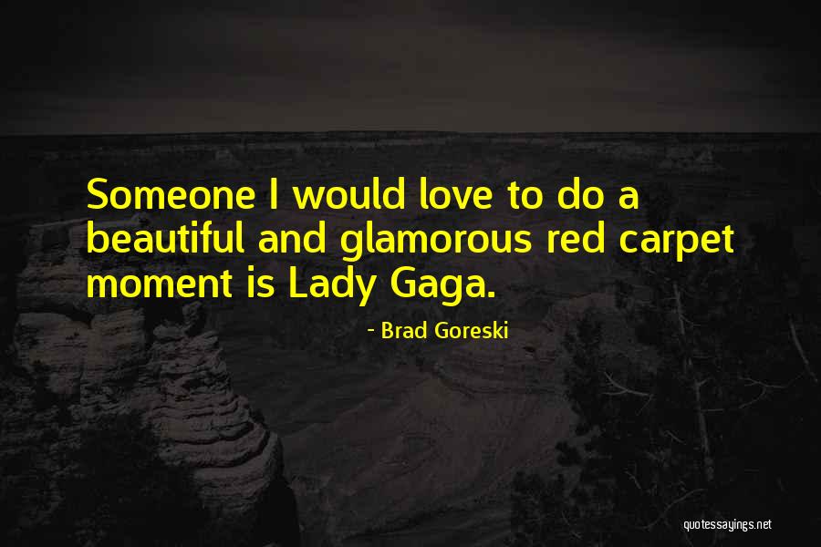 Brad Goreski Quotes 758003