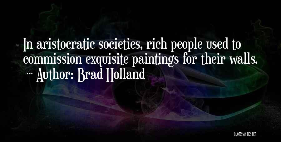Brad Holland Quotes 207296