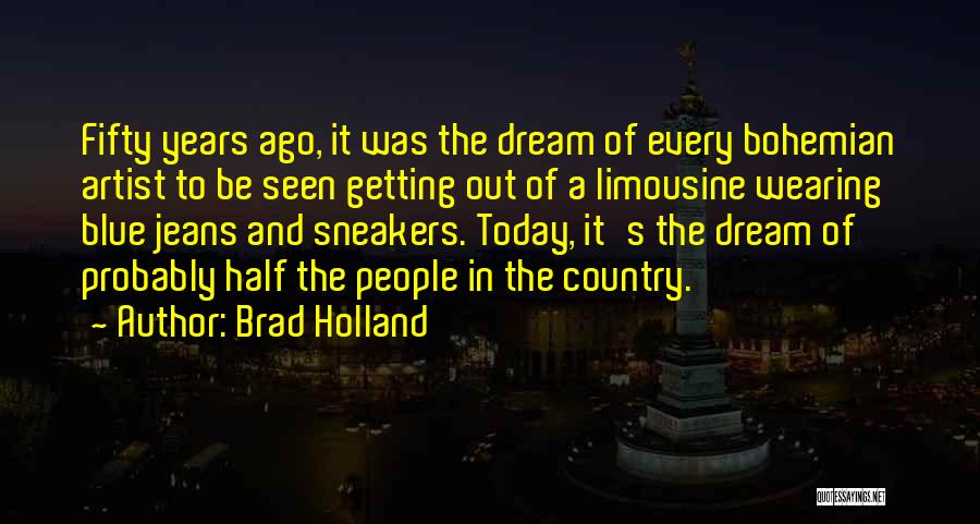 Brad Holland Quotes 363237