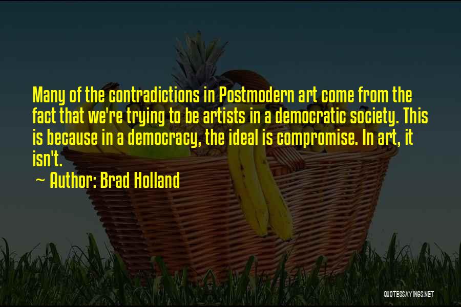 Brad Holland Quotes 971085
