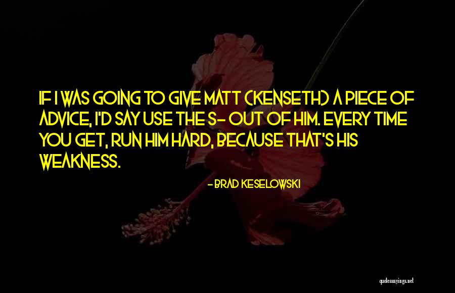 Brad Keselowski Best Quotes By Brad Keselowski Brad Keselowski Best Quotes By Brad Keselowski