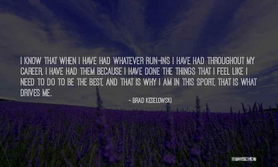 Brad Keselowski Quotes 497476 Brad Keselowski Quotes 497476