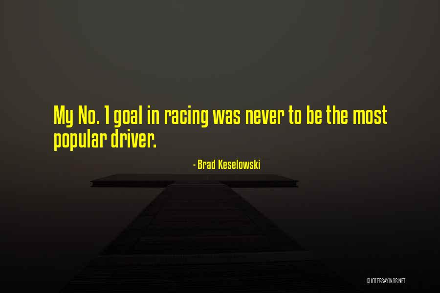 Brad Keselowski Quotes 536183 Brad Keselowski Quotes 536183