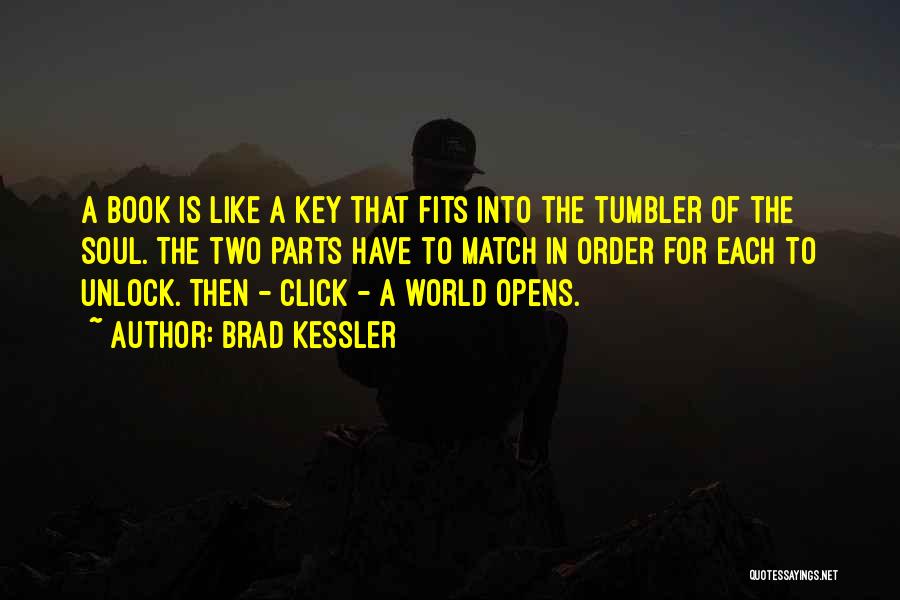 Brad Kessler Quotes 510032