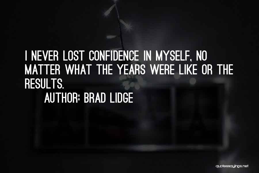 Brad Lidge Quotes 1288932