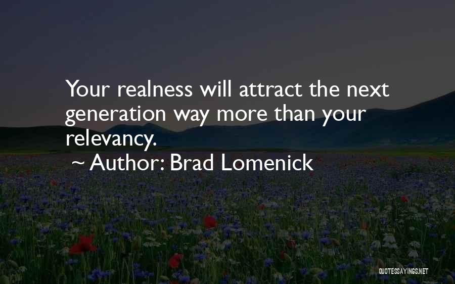 Brad Lomenick Quotes 830682