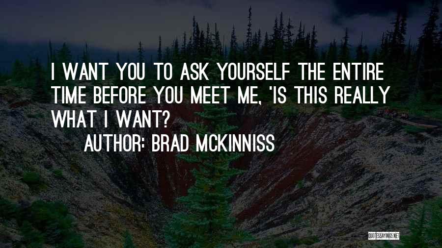 Brad McKinniss Quotes 466908