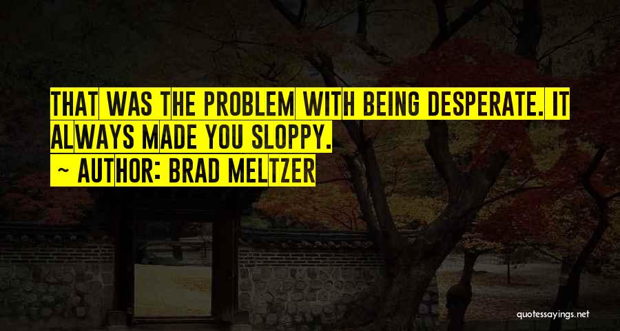 Brad Meltzer Quotes 1195288
