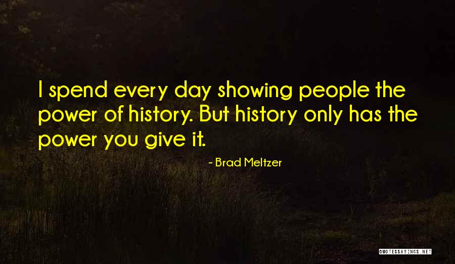 Brad Meltzer Quotes 125612 Brad Meltzer Quotes 125612