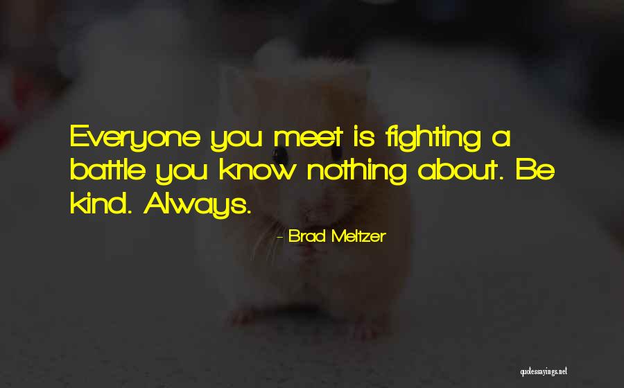 Brad Meltzer Quotes 1473386 Brad Meltzer Quotes 1473386