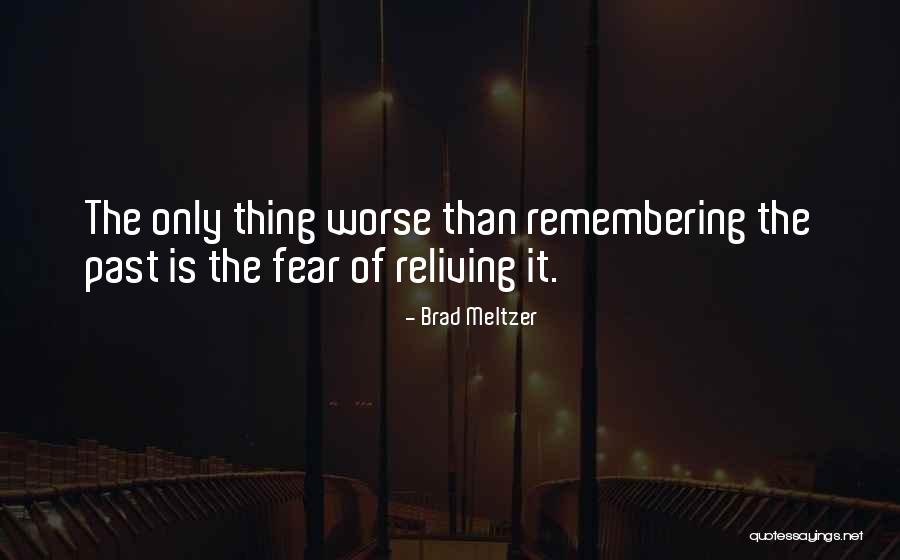 Brad Meltzer Quotes 1701539 Brad Meltzer Quotes 1701539