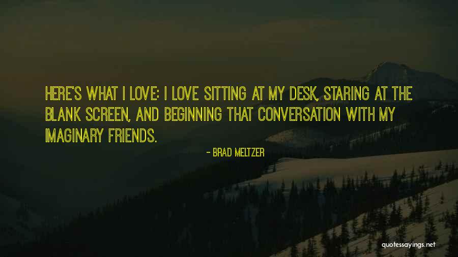 Brad Meltzer Quotes 1945838 Brad Meltzer Quotes 1945838