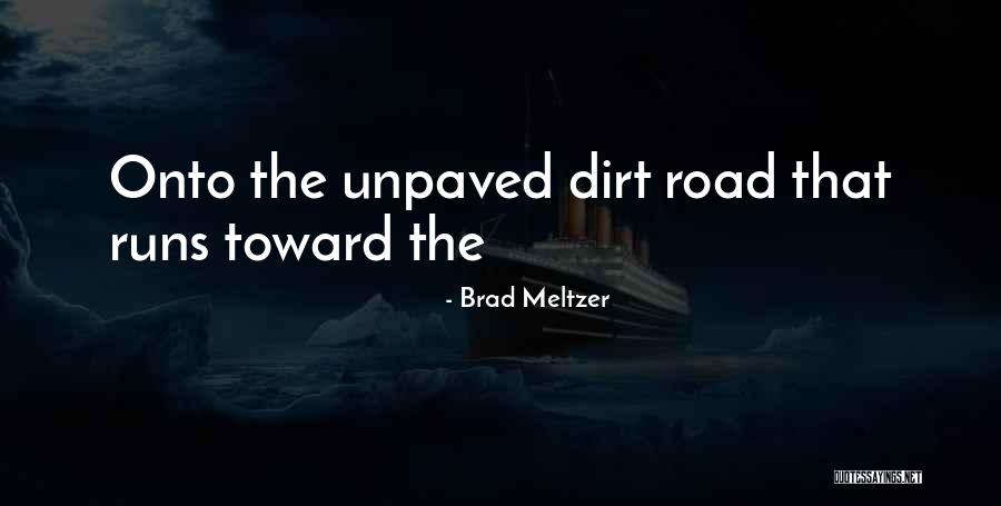 Brad Meltzer Quotes 2079723