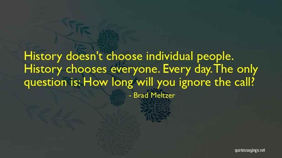 Brad Meltzer Quotes 319154