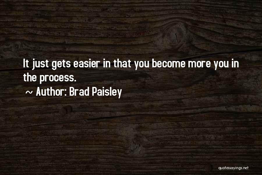 Brad Paisley Quotes 1089942