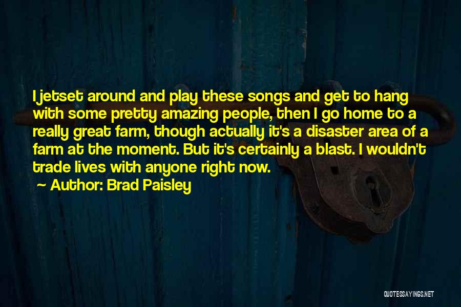 Brad Paisley Quotes 1271187