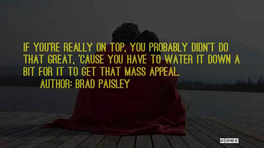 Brad Paisley Quotes 1575291