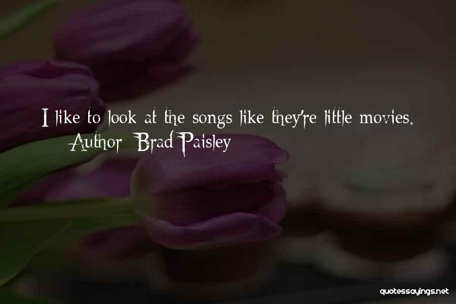 Brad Paisley Quotes 1619960