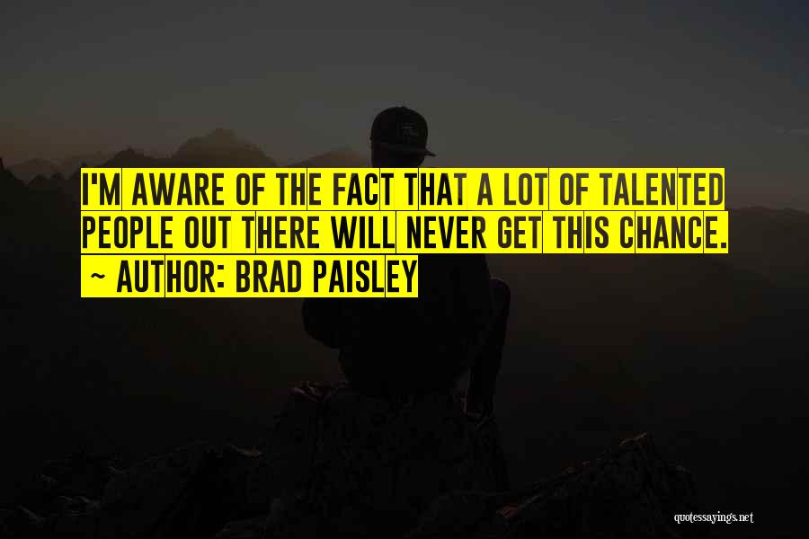 Brad Paisley Quotes 1628583