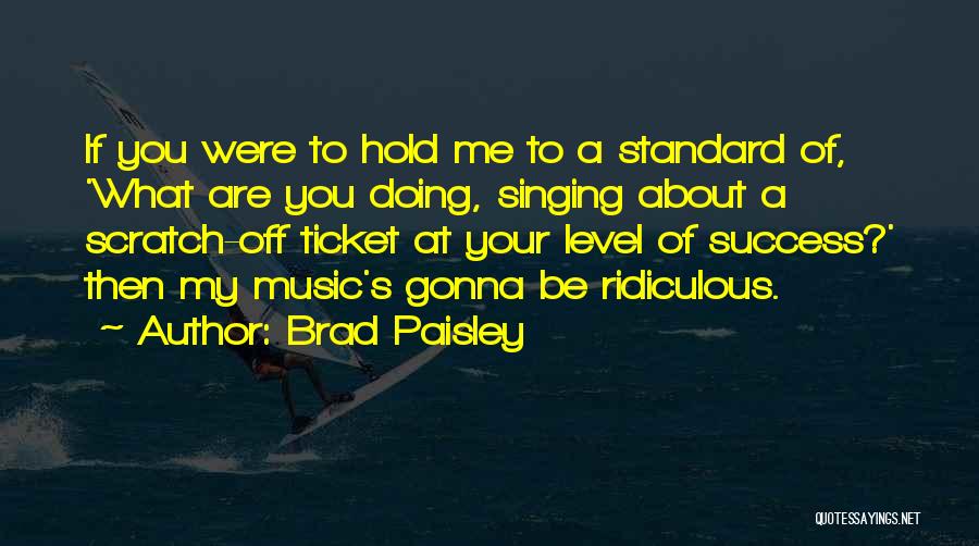 Brad Paisley Quotes 1901523