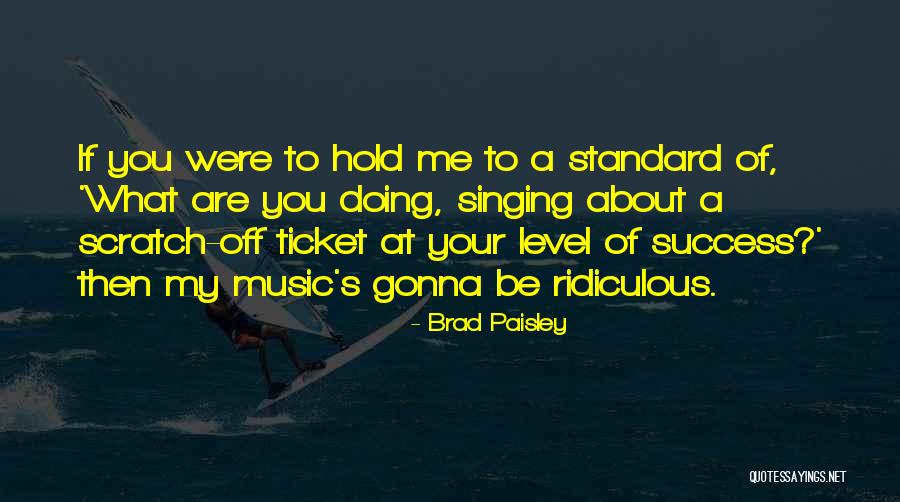 Brad Paisley Quotes 1901523