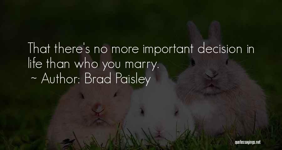 Brad Paisley Quotes 2101514