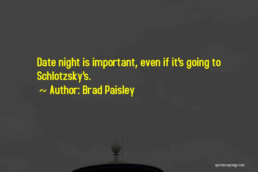 Brad Paisley Quotes 2130767