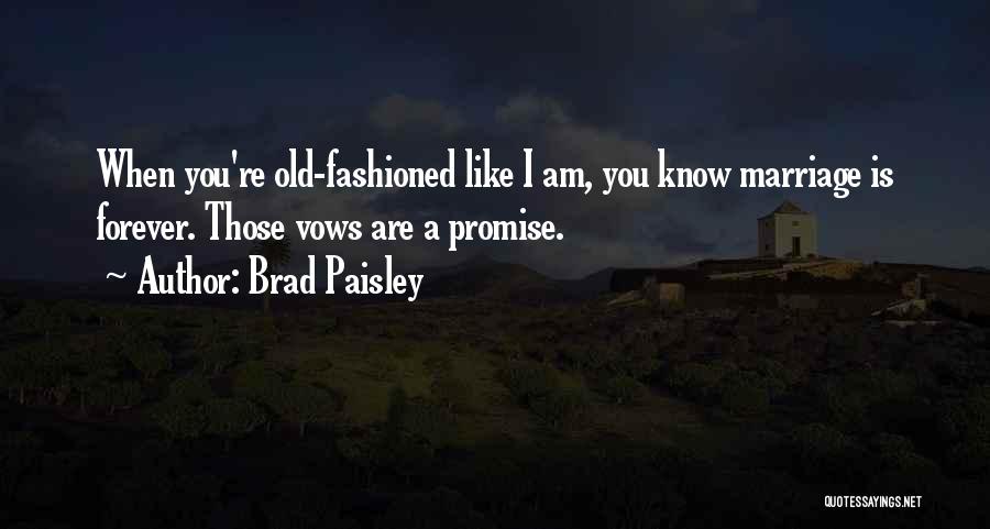 Brad Paisley Quotes 2153962