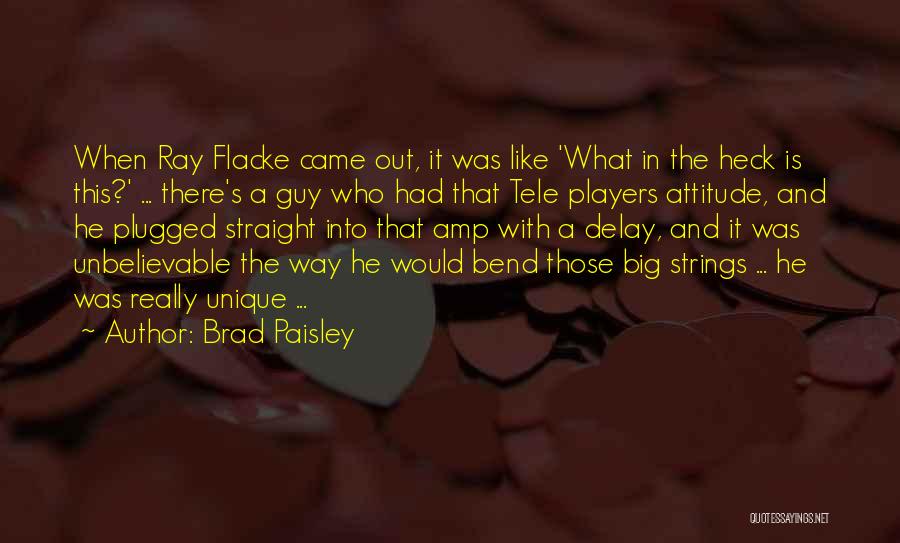 Brad Paisley Quotes 792277