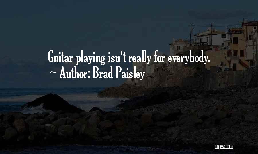 Brad Paisley Quotes 909638