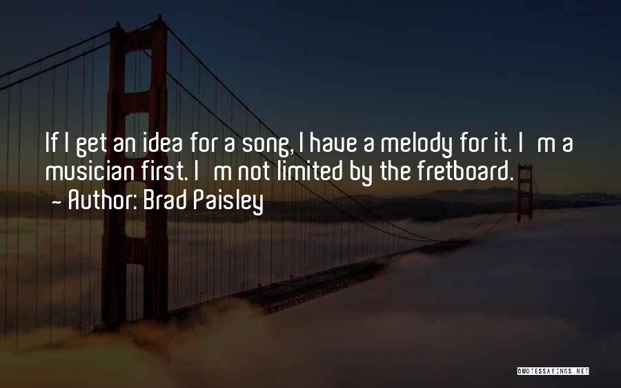 Brad Paisley Quotes 967762