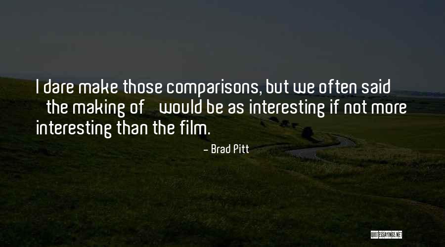 Brad Pitt Film Quotes By Brad Pitt Brad Pitt Film Quotes By Brad Pitt