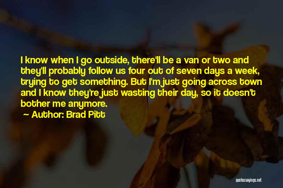 Brad Pitt Quotes 1334691