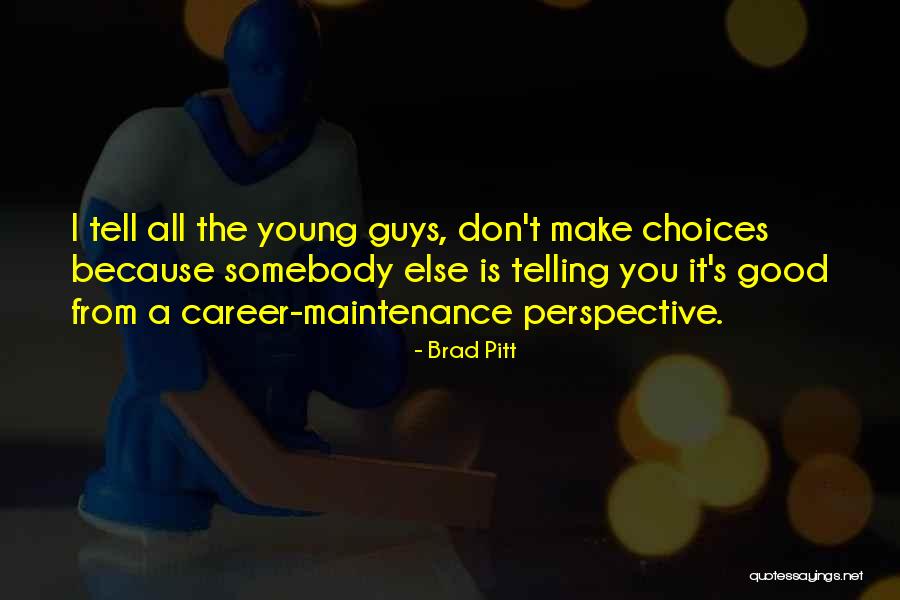 Brad Pitt Quotes 1445335