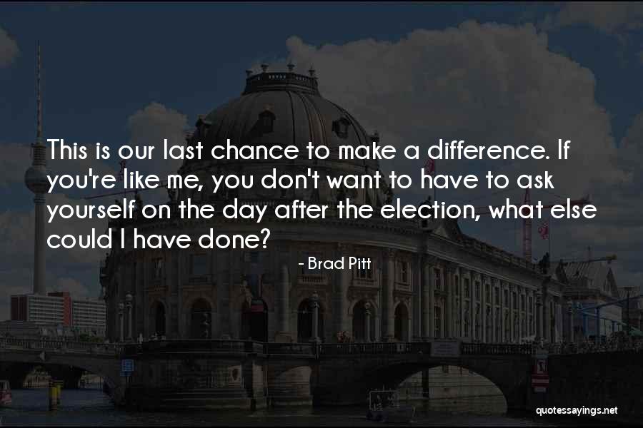 Brad Pitt Quotes 1478420 Brad Pitt Quotes 1478420