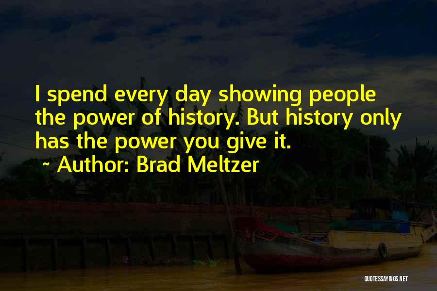 Brad Quotes By Brad Meltzer