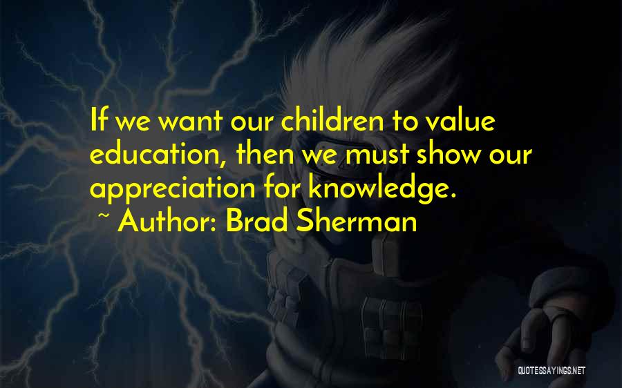 Brad Quotes By Brad Sherman