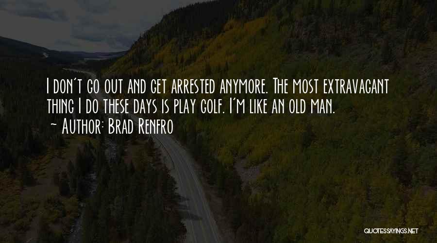 Brad Renfro Quotes 372688