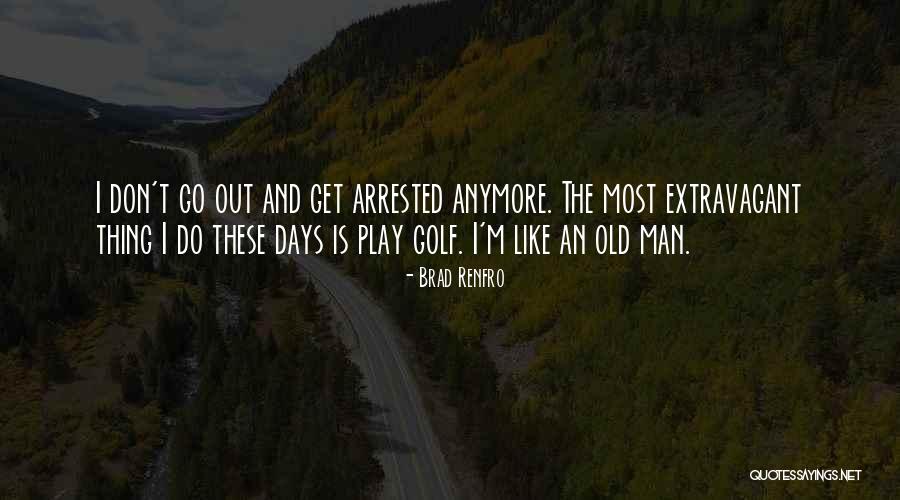 Brad Renfro Quotes 372688 Brad Renfro Quotes 372688