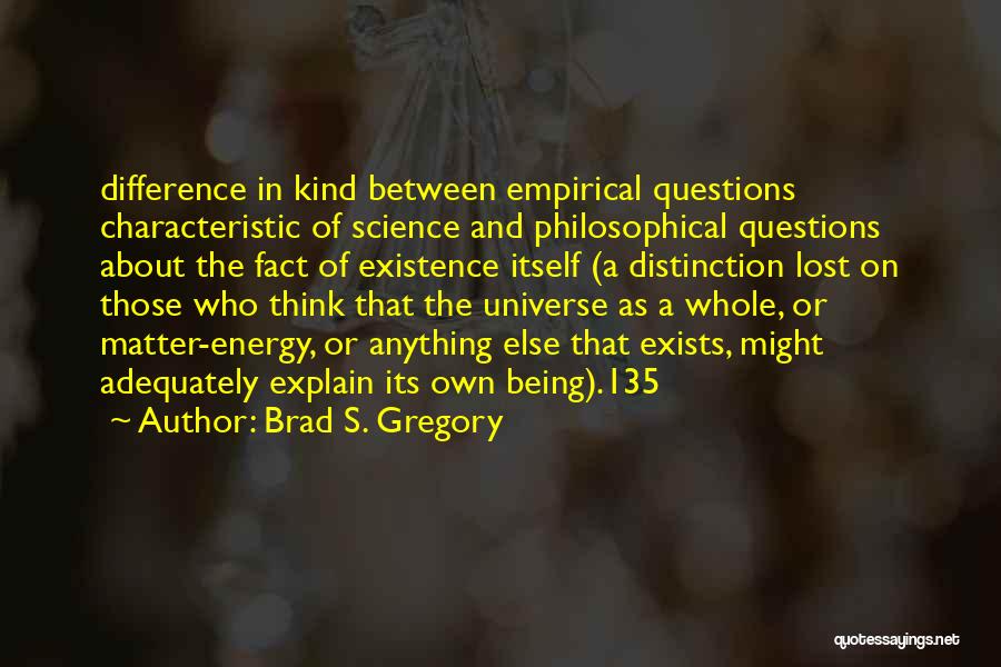 Brad S. Gregory Quotes 226710