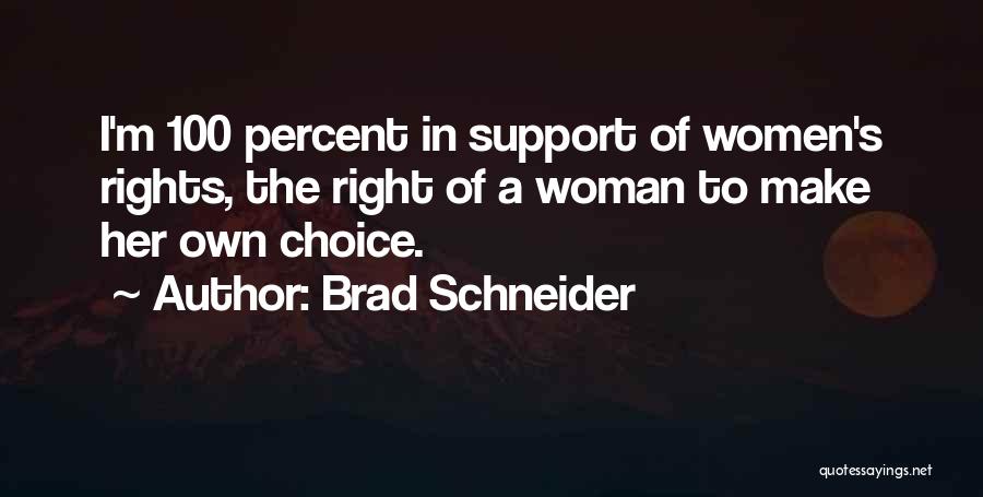 Brad Schneider Quotes 437928