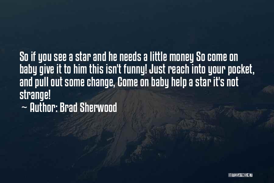 Brad Sherwood Quotes 2090932